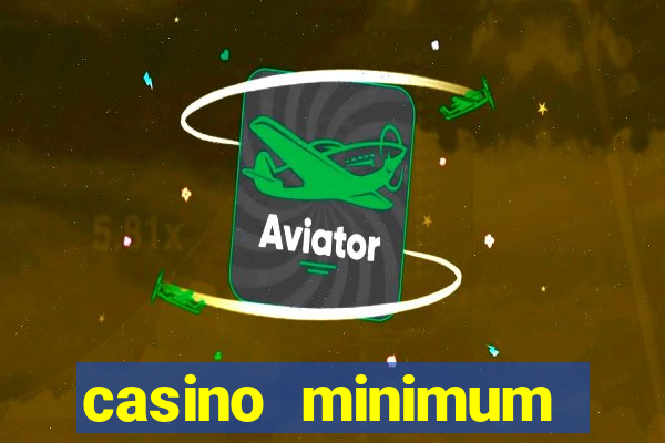 casino minimum deposit $1