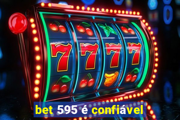 bet 595 é confiável