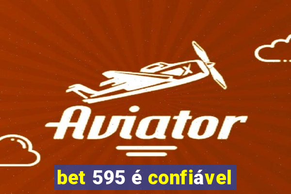 bet 595 é confiável