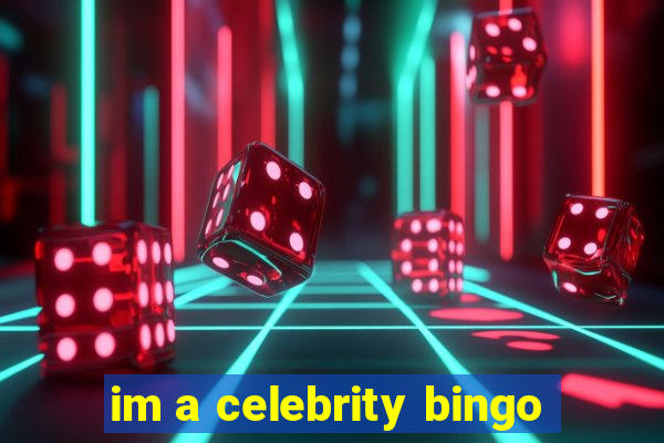 im a celebrity bingo