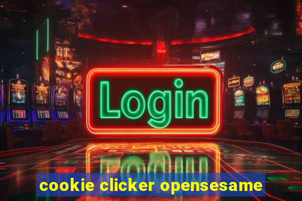 cookie clicker opensesame