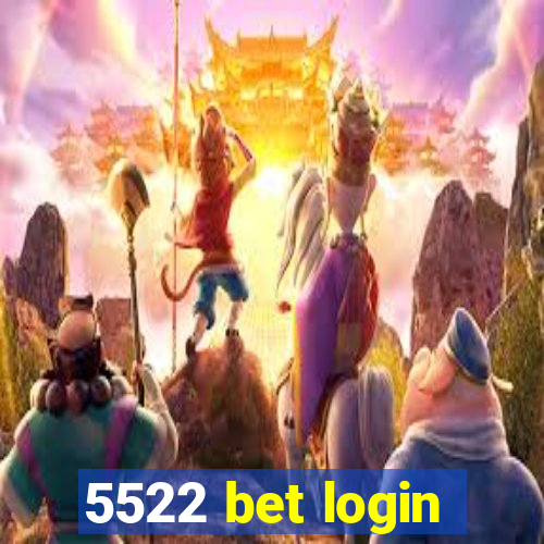 5522 bet login