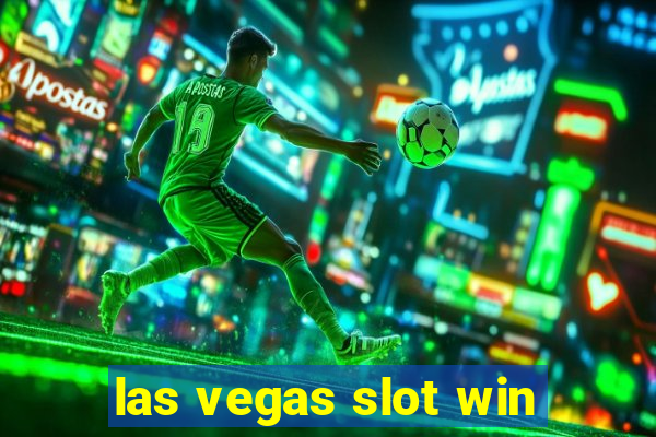 las vegas slot win