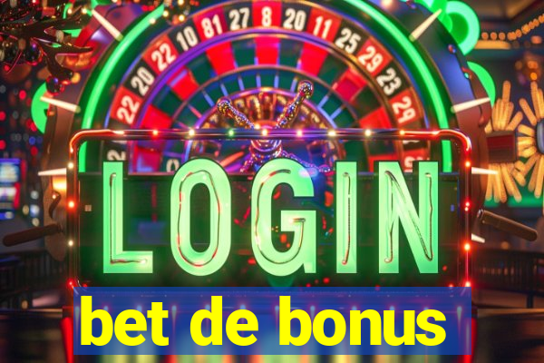 bet de bonus