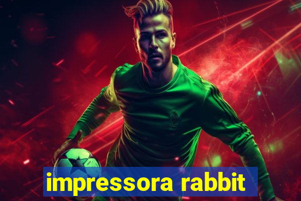 impressora rabbit