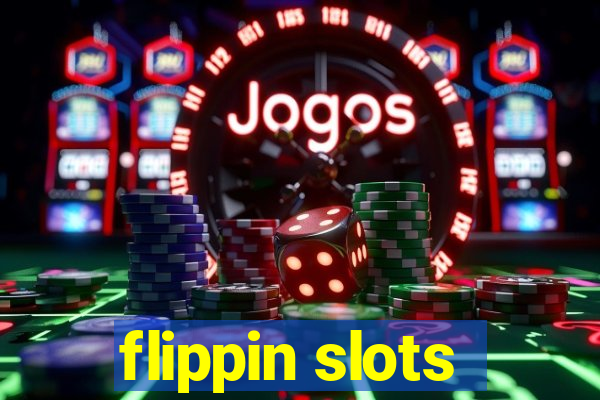 flippin slots