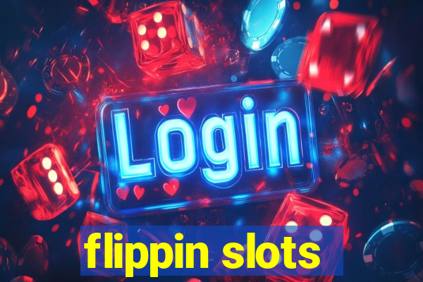 flippin slots