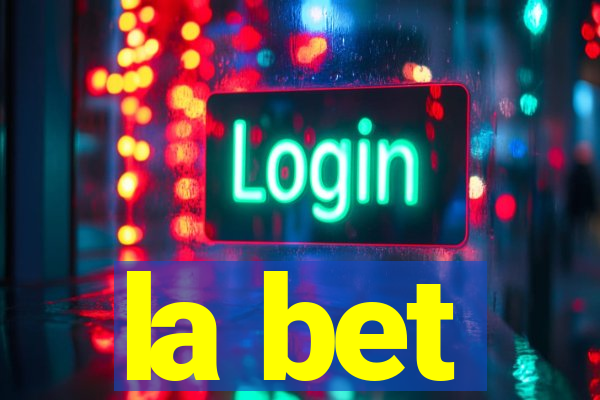 la bet