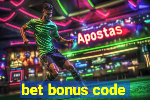 bet bonus code