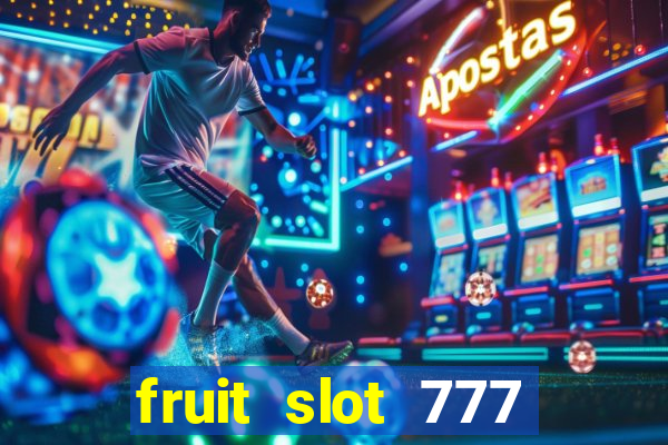 fruit slot 777 star bar