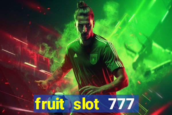 fruit slot 777 star bar