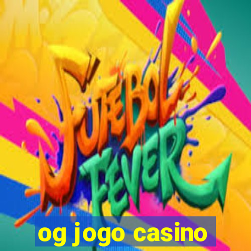 og jogo casino