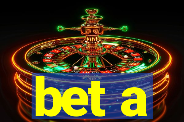 bet a