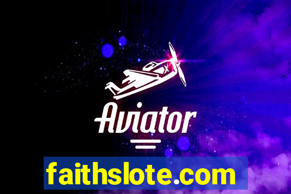 faithslote.com