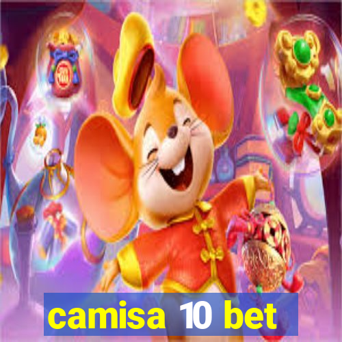 camisa 10 bet