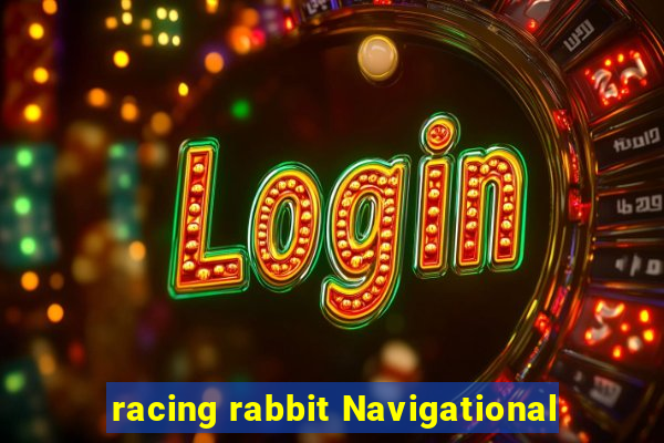 racing rabbit Navigational