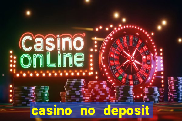 casino no deposit free money