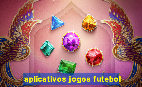 aplicativos jogos futebol