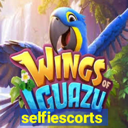 selfiescorts