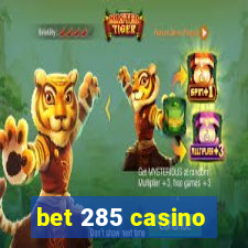 bet 285 casino