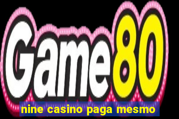 nine casino paga mesmo