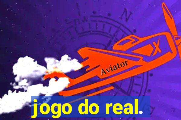 jogo do real.