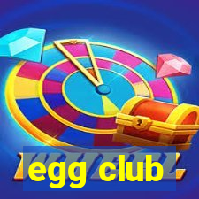 egg club