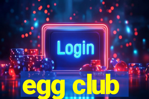 egg club