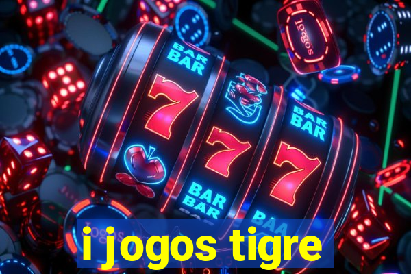 i jogos tigre