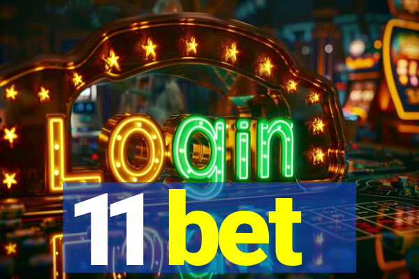 11 bet