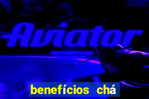 benefícios chá dente de leão