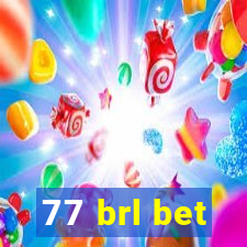 77 brl bet