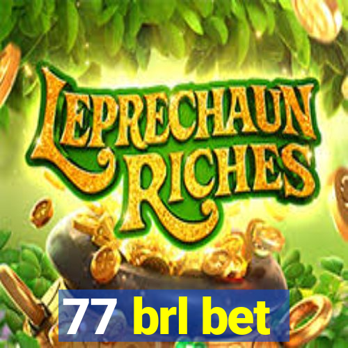 77 brl bet