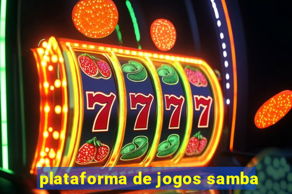 plataforma de jogos samba