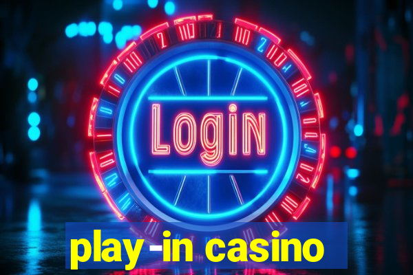 play-in casino