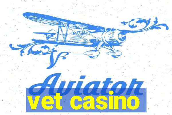 vet casino