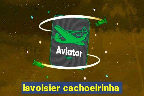 lavoisier cachoeirinha