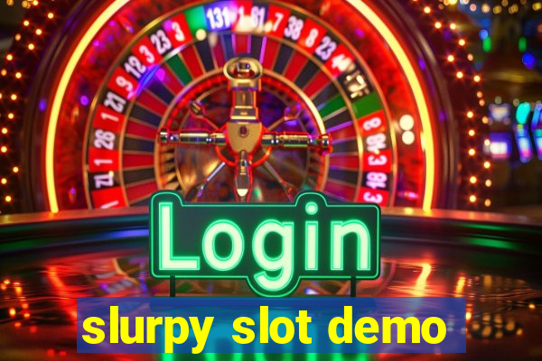 slurpy slot demo