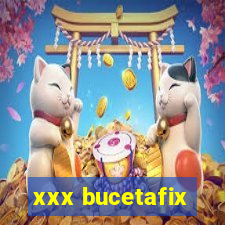 xxx bucetafix