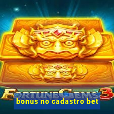 bonus no cadastro bet