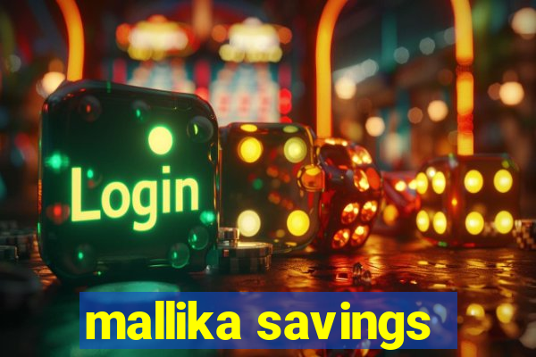 mallika savings