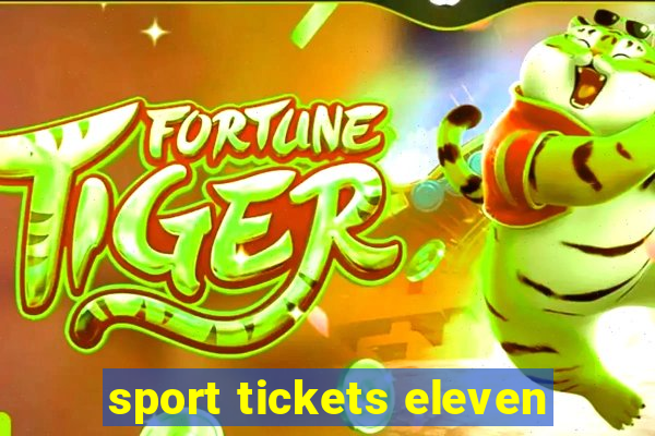 sport tickets eleven