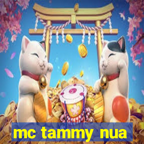 mc tammy nua