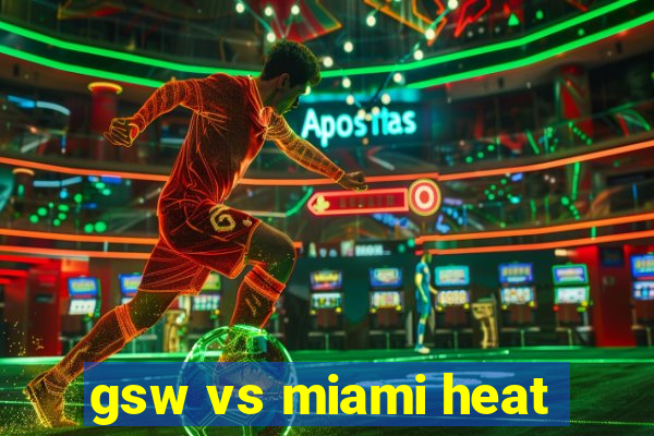 gsw vs miami heat