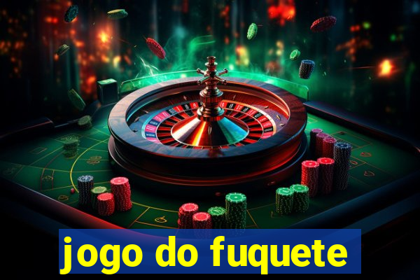 jogo do fuquete