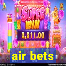 air bets