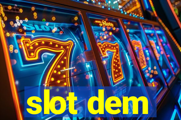 slot dem