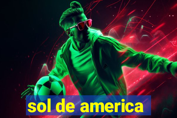 sol de america