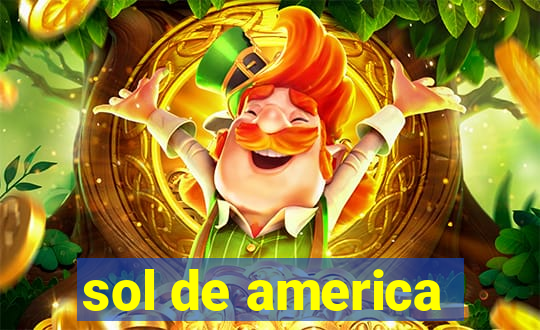 sol de america