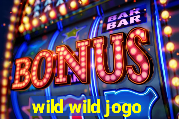 wild wild jogo